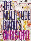 The Multitude Diaries : Chris Orr - Book