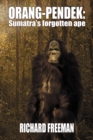 Orang Pendek : Sumatra's Forgotten Ape - Book