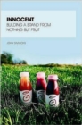 Innocent : Building a Brand from Nothing But Fruit - Book