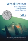 WreckProtect: Decay and protection of archaeological wooden shipwrecks - Book
