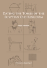 Dating the Tombs of the Egyptian Old Kingdom - eBook