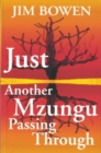 Just Another Mzungu Passing Through - Book