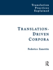 Translation-Driven Corpora : Corpus Resources for Descriptive and Applied Translation Studies - Book