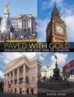 Paved with Gold : Discovering the West End of London - Book