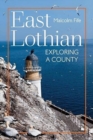 East Lothian: Exploring a County - Book