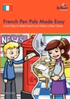 French Pen Pals Made Easy KS2 : A Fun Way to Write French and Make a New Friend - Book