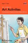 100+ Fun Ideas for Art Activities : That are Easy to Prepare and that Children Will Love - Book