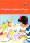 Creative Homework Tasks : Activities to Challenge and Inspire 9-11 Year Olds - Book