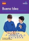 Buena Idea : Time-saving Resources and Ideas for Busy Spanish Teachers - Book