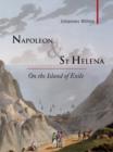 Napoleon & St Helena : On the Island of Exile - Book