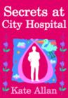 Secrets at City Hospital (Medical Drama Romance) - eBook