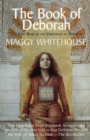The Book of Deborah : The First Book of the Chronicles of Deborah 1 - Book