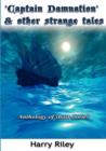 Captain Damnation and Other Strange Tales : Anthology of Short Stories - Book