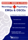 Mission: Medical Finals - Neurology + Psychiatry EMQs and OSCEs : ' - Book