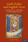 God's Exiles and English Verse : On The Exeter Anthology of Old English Poetry - eBook