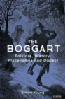 The Boggart : Folklore, History, Place-names and Dialect - Book