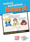 Making Ourselves Heard : Exploring Disabled Children's Participation - Book