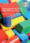 Leadership for Quality in Early Years and Playwork : Supporting your team to achieve better outcomes for children and families - eBook