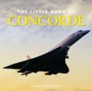 The Little Book of Concorde - Book