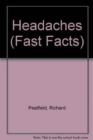 Fast Facts: Headaches - Book