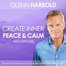 Creating Inner Peace & Calm - eAudiobook