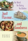 No Meat, No Dairy, No Gluten : Just Flavour and Goodness - Book
