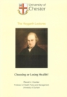 Choosing or Losing Health? : Haygarth Lecture 2005 - Book