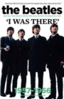 The Beatles: I Was There : More Than 400 Fans Tell Their Stories - Book