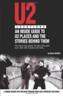 U2 Locations : An Inside Guide to U2 Places and the Stories Behind Them - Book