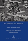 Pre-histories and Afterlives : Studies in Critical Method - Book