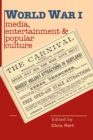 World War I Media, Entertainments & Popular Culture - Book