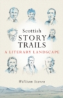 Scottish Storytrails : A Literary Landscape - Book