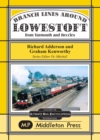 Branch Lines Around Lowestoft : From Yarmouth to Beccles - Book
