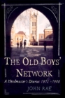 Old Boys' Network : A Headmaster's Diaries 1972-1988 - Book
