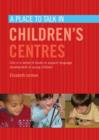 A Place to Talk in Children's Centres - Book