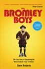 The Bromley Boys : The True Story of Supporting the Worst Football Club in Britain - Book