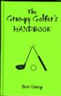 The Grumpy Golfer's Handbook - Book