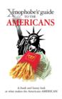 The Xenophobe's Guide to the Americans - Book