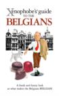 The Xenophobe's Guide to the Belgians - Book