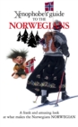 The Xenophobe's Guide to the Norwegians - Book
