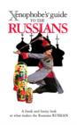 The Xenophobe's Guide to the Russians - Book