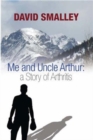 Me and Uncle Arthur : A Story of Arthritis - Book
