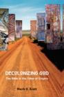Decolonizing God : The Bible in the Tides of Empire - Book