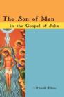 The Son of Man in the Gospel of John - Book