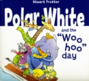 Polar Whites Whoo-Hoo Day - Book