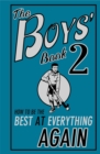 The Boys' Book 2 : How to be the Best at Everything Again - Book