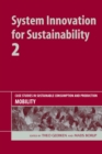 System Innovation for Sustainability 2 : Case Studies in Sustainable Consumption and Production - Mobility - Book