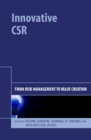 Innovative CSR : From Risk Management to Value Creation - Book
