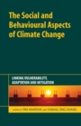 The Social and Behavioural Aspects of Climate Change : Linking Vulnerability, Adaptation and Mitigation - Book