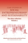 Case Studies in Social Entrepreneurship and Sustainability : The oikos collection Vol. 2 - Book